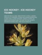 Ice Hockey - Ice Hockey Teams: Abbotsfor di Source Wikia edito da Books LLC, Wiki Series