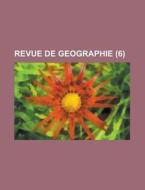 Revue De Geographie (6) di Livres Groupe edito da General Books Llc