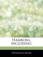 Hamburg, Including: di Hephaestus Books edito da Hephaestus Books