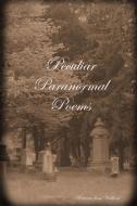 Peculiar Paranormal Poems di Rebecca June Williford edito da Lulu.com