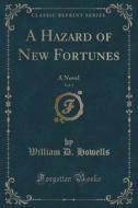 A Hazard Of New Fortunes, Vol. 1 Of 2 di William D Howells edito da Forgotten Books