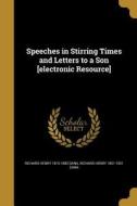 Speeches in Stirring Times and Letters to a Son [electronic Resource] di Richard Henry Dana edito da WENTWORTH PR