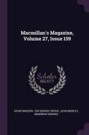 Macmillan's Magazine, Volume 27, Issue 159 di David Masson, John Morley edito da CHIZINE PUBN