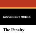 The Penalty di Gouverneur Morris edito da Wildside Press