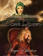 Princess Anissah and the Dark Queen di Angee Etherton edito da DORRANCE PUB CO INC