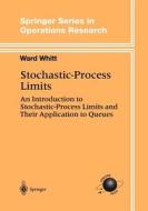 Stochastic-Process Limits di Ward Whitt edito da Springer New York