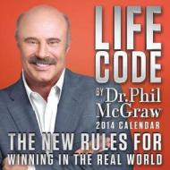 Life Code Calendar: The New Rules for Winning in the Real World di Phillip C. McGraw edito da Andrews McMeel Publishing