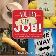 You Had One Job! di Beverly L. Jenkins edito da Andrews Mcmeel Publishing