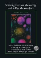 Scanning Electron Microscopy and X-Ray Microanalysis di Patrick Echlin, Joseph Goldstein, David C. Joy, Eric Lifshin, Charles E. Lyman, J. R. Michael, Dale E. Newbury, Sawyer edito da Springer US