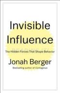 Invisible Influence di Jonah Berger edito da Simon + Schuster Inc.