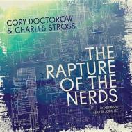 The Rapture of the Nerds di Cory Doctorow, Charles Stross edito da Blackstone Audiobooks