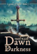 Dawn of Darkness di Daniel Russell edito da LifeRich Publishing