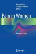 Pain In Women edito da Springer-verlag New York Inc.