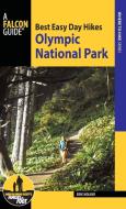 Best Easy Day Hikes Olympic National Park di Erik Molvar edito da Rowman & Littlefield