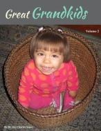 Great Grandkids Volume 2 di Jay Charles Soper, Dr Jay Charles Soper edito da Createspace