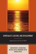 Spirituality, Culture, and Development di Chathapuram Ramanathan edito da Lexington