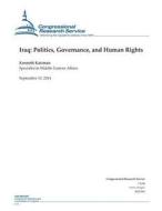 Iraq: Politics, Governance, and Human Rights di Kenneth Katzman, Congressional Research Service edito da Createspace