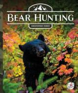 Bear Hunting di Christopher Forest edito da STRIDE