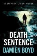 Death Sentence di Damien Boyd edito da Amazon Publishing