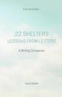 22 Shelters: Lessons from Letters di Laurie Seidler edito da Createspace