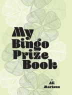My Bingo Prize Book di Ali Martens edito da FriesenPress