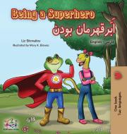 Being a Superhero (English Farsi Bilingual Book - Persian) di Liz Shmuilov, Kidkiddos Books edito da KidKiddos Books Ltd.