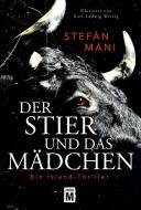 Der Stier und das Mädchen di Stefán Máni edito da Edition M