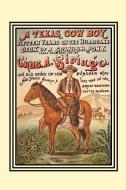 Texas Cow Boy, A di Chas A. Siringo edito da Pelican Publishing Company
