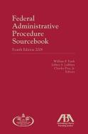 Federal Administrative Procedure Sourcebook edito da American Bar Association