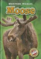 Moose di Kristin Schuetz edito da BELLWETHER MEDIA