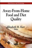 Away-From-Home Food & Diet Quality edito da Nova Science Publishers Inc