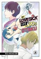 My Lovesick Life as a '90s Otaku 3 di Nico Nicholson edito da KODANSHA COMICS