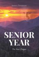 Senior Year di Joshua Tavernier edito da Page Publishing, Inc.