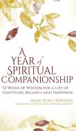 A Year of Spiritual Companionship di Anne Kertz Kernion edito da SkyLight Paths