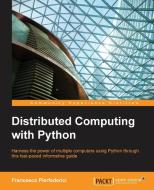 Distributed Computing with Python di Francesco Pierfederici edito da PACKT PUB