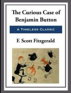 The Curious Case of Benjamin Button (Annotated) di F. Scott Fitzgerald edito da INDEPENDENTLY PUBLISHED