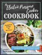 The Electric Pressure Cooker Cookbook