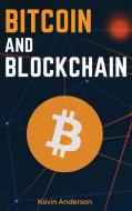 Bitcoin and Blockchain di Kevin Anderson edito da Bitcoin and Cryptocurrency Education