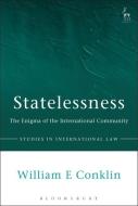 Statelessness di William Conklin edito da Bloomsbury Publishing Plc