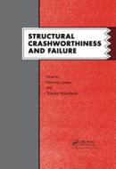 Structural Crashworthiness and Failure edito da Taylor & Francis Ltd