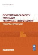 Developing Capacity Through Technical Cooperation di Stephen Browne edito da Routledge