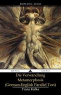 Die Verwandlung - Metamorphosis: (German-English Parallel Text) di Franz Kafka edito da Jiahu Books