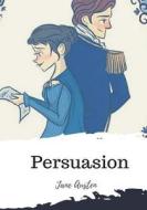 Persuasion di Jane Austen edito da Createspace Independent Publishing Platform