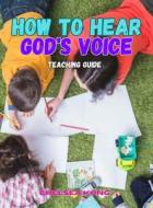 How to Hear God's Voice Teaching Guide di Chelsea Kong edito da Chelsea Kong