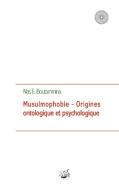 Musulmophobie - Origines ontologique et psychologique di Nas E. Boutammina edito da Books on Demand