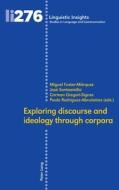Exploring Discourse And Ideology Through Corpora edito da Peter Lang AG, Internationaler Verlag Der Wissenschaften