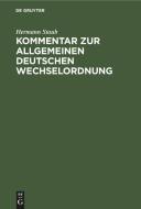 Kommentar zur Allgemeinen Deutschen Wechselordnung di Hermann Staub edito da De Gruyter