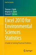 Excel 2010 for Environmental Sciences Statistics di Thomas J. Quirk, Meghan Quirk, Howard F. Horton edito da Springer-Verlag GmbH