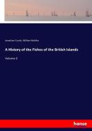 A History of the Fishes of the British Islands di Jonathan Couch, William Bolitho edito da hansebooks