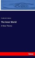 The Inner World di Frederick Culmer edito da hansebooks